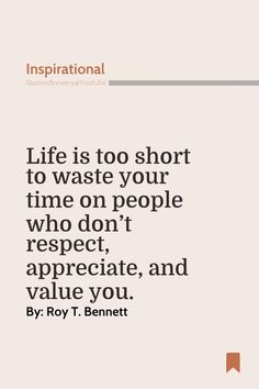 Best Inspirational Quote Of The Day By Author  Roy T. Bennett Life Is Too Short, Best Inspirational Quotes, Life Is Short, Too Short, Inspirational Quote, Authors, Life Lessons, Quote Of The Day, Best Quotes