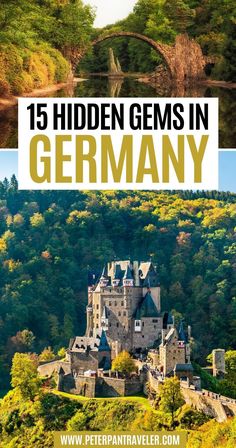 an old castle with trees in the background and text that reads 15 hidden gems in germany