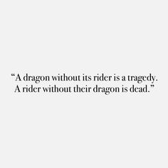 a quote on the side of a wall that says, a dragon without its rider is a