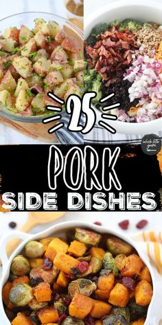 different side dishes with text overlay that reads 25 pork side dishes