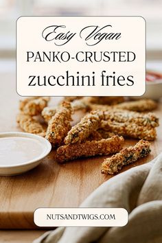 zucchini fries on a cutting board with sauces Crunchy Zucchini, Zucchini Fries Recipe, Potato Fries Baked, Best Appetizer Recipes, Vegan Side Dishes