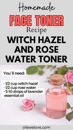 Rose Water Witch Hazel Toner, Witch Hazel And Rose Water Benefits, Recipes With Rose Water, Rose Water Toner Diy, Diy Rose Water Face Mist, Witch Hazel Benefits, Diy Rose Water Toner, Homemade Face Toner, Homemade Rose Water