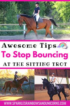 there are pictures of people riding horses and the words, awesome tips to stop bouncing at the sitting trot