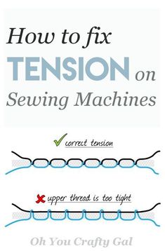 the instructions for how to fix tension on sewing machines, with text overlaying it