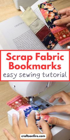 someone using a sewing machine to sew fabric with the words scrap fabric bookmarks