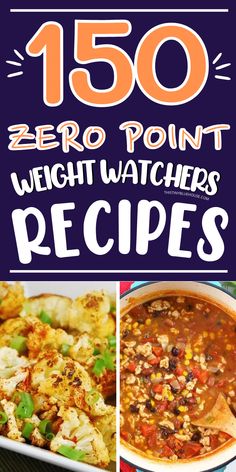 the cover of 150 zero point weight watchers recipes, with images of different foods