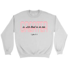 Greater is he that is in you 1 John 4:4 Christian sweatshirt Church Shirt Designs, 1 John 4 4, Christian Sweatshirts, Greater Is He, Jesus Clothes, Christian Sayings, Growth Motivation