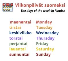 the days of the week in finnish are shown with different colors and numbers on them