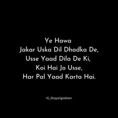 a black background with white text that reads ye hawa jakar uska di dhada