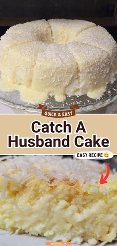 a cake that has been cut into pieces and is sitting on a plate with the words, catch a husband cake easy recipe