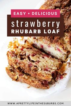 strawberry rhubarb loaf cut in half on a white plate with text overlay