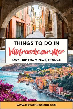 Guide and tips of things to do in Villefrance-sur-mer, France on a day trip from Nice. Colorful Village, Europe Trip Planning, Europe Winter, One Day Trip, The French Riviera, Road Trip Planning