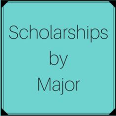 a blue square with the words scholarships by major in black and white lettering on it