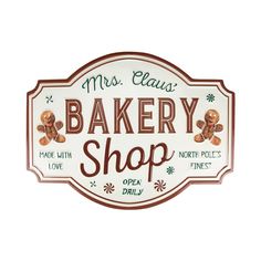 a sign that says mrs claus's bakery shop