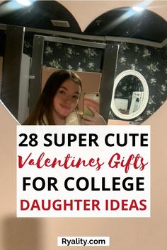 a girl is holding up a card with the words, 28 super cute valentine's gifts for college daughter ideas