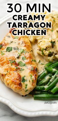 a plate with chicken and mashed potatoes and green beans with text overlay that reads 30 min creamy tarragon chicken Gourmet Chef, Grilling Chicken Breast, Supper Recipes, Family Dinner Recipes