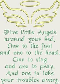 a poem written in green and yellow with an angel's wings above it, which reads five little angels around your bed, one to the foot and one to the head