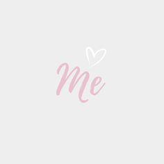 the word me is written in pink ink on a white background with a small heart