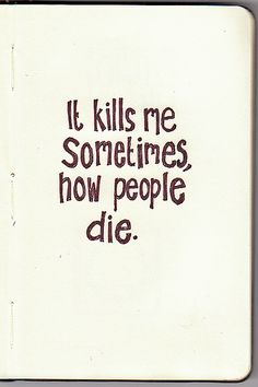 an old book with the words it kills me sometimes how people die