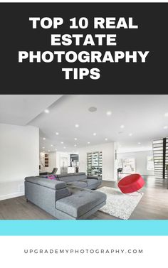 the top 10 real estate photography tips