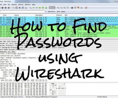 a computer screen with the words how to find passwords using wireshark