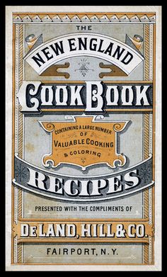 the new england cook book recipes presented with the compliments of deland hill & co