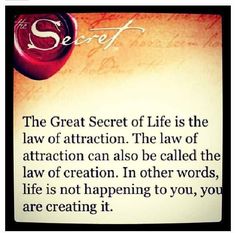 the great secret of life is the law of attraction