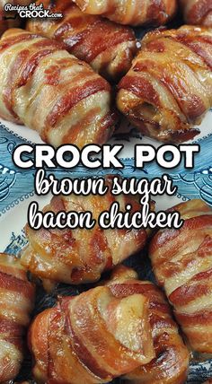 crock pot brown sugar bacon chicken on a blue and white plate with text overlay