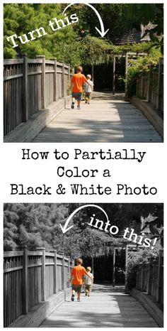 two photos with the words how to partially color a black and white photo on them