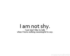 the words i am not shy written in black on a white background with an image of a