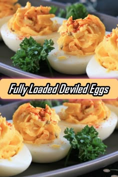 deviled eggs on a plate with parsley sprinkled over them and the words, fully loaded deviled eggs