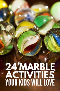 marbles with text that reads, 24 fun and easy marble run ideas for all ages