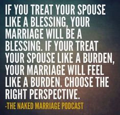 the naked marriage episode quote on blue and yellow background with white text that reads if you treat your spouse like a blessing, your marriage will be