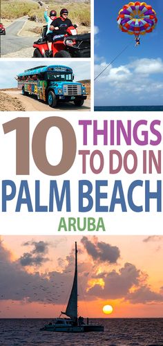 the cover of 10 things to do in palm beach, aruba with images of boats and people