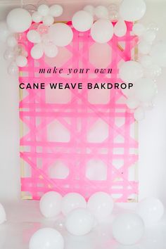 balloons are floating in the air over a pink backdrop with words make your own cane weave bakdropp