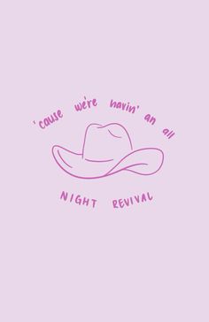 a pink hat with the words cause we're vain an all night revival