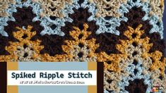 a crocheted blanket is shown with the words spied ripple stitch on it