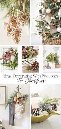 christmas decorating with pinecones and ornaments for the tree in this collage