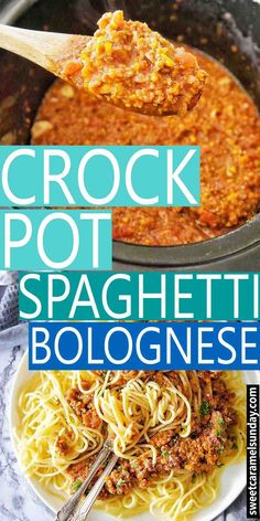 the crock pot spaghetti is being spooned into a slow cooker with text overlay that reads crock pot spaghetti bologines