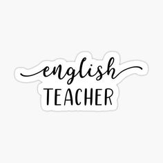 an english teacher sticker with the words'english teacher'in black ink on a white background