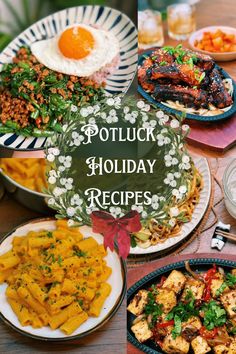 various plates with food on them and the words potluck holiday recipes