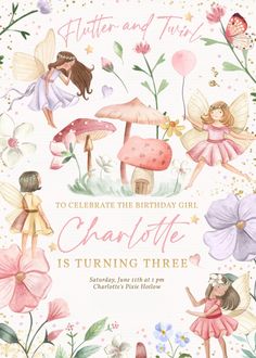 a birthday card with the words charlotte is turning three on it, surrounded by flowers and fairy