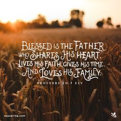 a field full of wheat with the words, blessing is the father who shares his heart