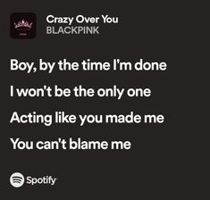 Song: Crazy Over You
Artist: BLACKPINK You Make Me