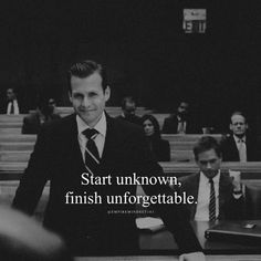 a black and white photo with a quote about start unknown, finish unforgettableable