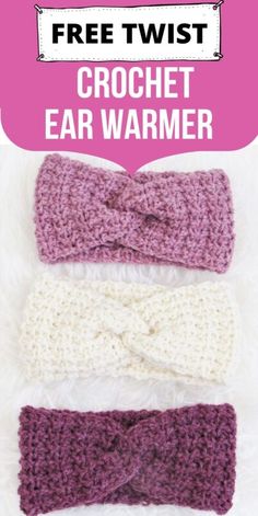 three crochet ear warmers with text overlay that reads free twist crochet ear warmer