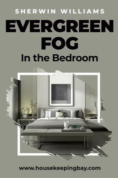 there is a poster with the words evergreen fog in the bedroom