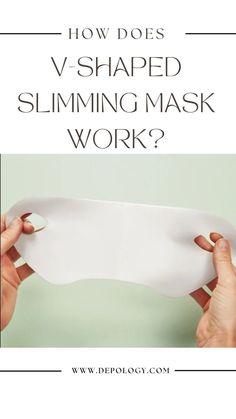 V-Shaped slimming mask work? Read this Depology Blog to find out more Face Lift, Come And Go, The Signs, Keep On