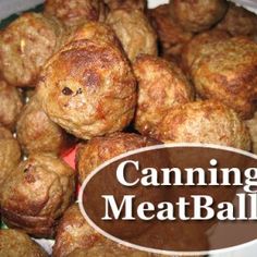 a plate full of meatballs with the words canning meatballs on it's side