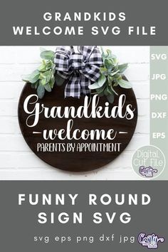 a sign that says grandkids welcome parents by appointment